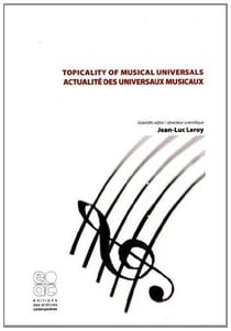 Topicality of musical universals - actualite des universaux musicaux