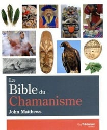 La bible du chamanisme