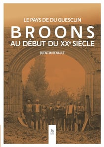 Broons au début du XX ème siècle : le pays de Du Guesclin