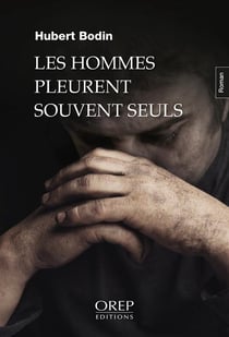 Les hommes pleurent souvent seuls
