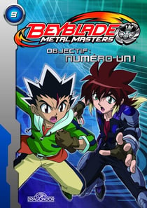 Beyblade - metal masters Tome 9 : objectif numéro un