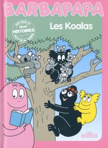BARBAPAPA AUTOUR DU MONDE  : les koalas