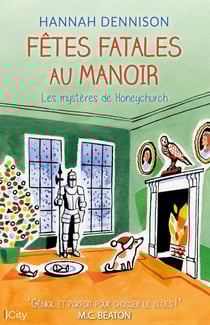 Les mystères de Honeychurch Tome 6 : fêtes fatales au manoir