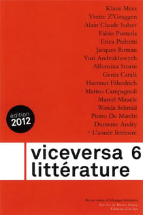 Viceversa litterature, revue suisse d'echanges litteraires n 6 / 2012