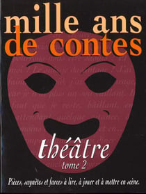 Mille ans de theatre t.2