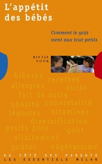 L'appetit des bebes ou comment le gout vient aux tout-petits
