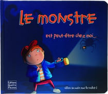 Le monstre est peut-être chez moi