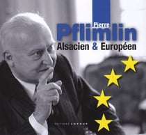 Pierre Pflimlin, Alsacien et Européen