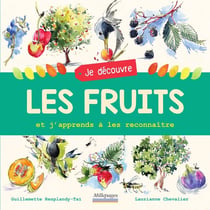Je découvre les fruits : et j'apprends à les reconnaître