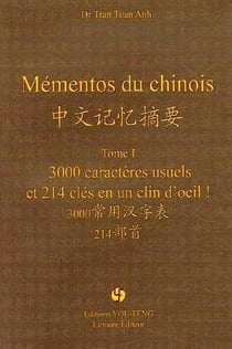 Mémento du chinois Tome 1 - 3 000 caractères usuels et 214 clés en un clin d'oeil