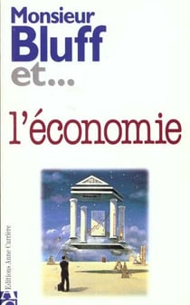 Monsieur bluff et l economie