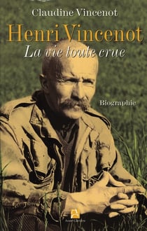 Henri vincenot - la vie toute crue