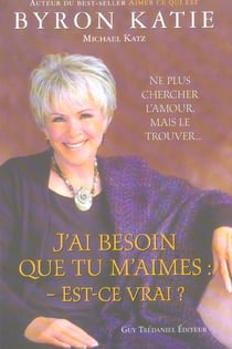J'ai besoin que tu m'aimes : est-ce vrai ?
