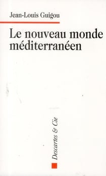 Le nouveau monde méditerranéen