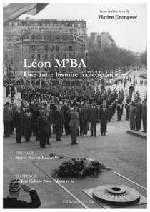 Léon M'Ba - une autre histoire franco-africaine