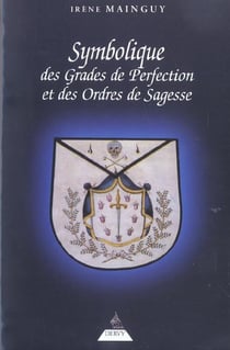 Symbolique des grades de perfection et des ordres de sagesse