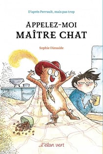 Appelez-moi Maître Chat : d'après Perrault mais pas trop