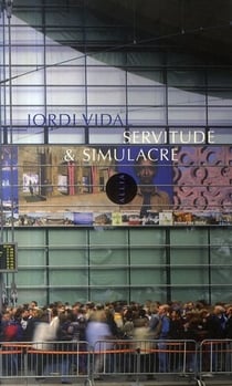SERVITUDE ET SIMULACRE