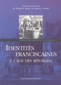Identités franciscaines à l'âge des réformes (édition 2005)