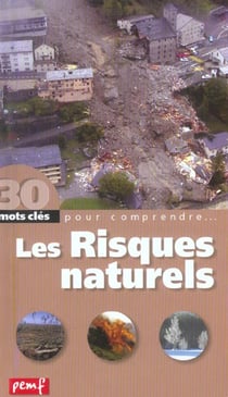 30 mots clés pour comprendre... - les risques naturels