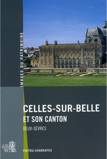 Celles-sur-Belle et son canton : Deux-Sèvres