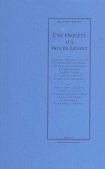 Une enquête aux pays du levant
