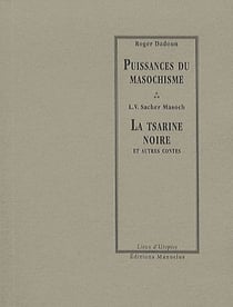 La tsarine noire et autres contes - l'éloge du masochisme