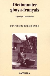 Dictionnaire gbaya-français. République centrafricaine