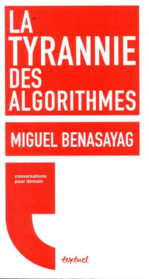 La tyrannie des algorithmes