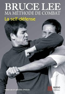 Bruce Lee - ma méthode de combat - la self-défense