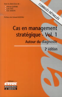 Cas en management stratégique Tome 1 - autour du diagnostic - corrigés détaillés (2e édition)