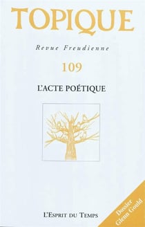 Revue Topique Tome 109 : l'acte poétique