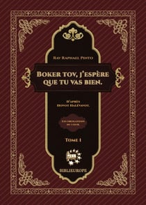 Boker tov, j'espère que tu vas bien : d'après Hovot Halevavot - les obligations du coeur