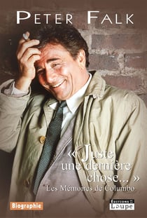 « juste une dernière chose...» les mémoires de Columbo