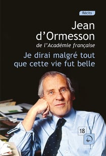 Je dirai malgré tout que cette vie fut belle Tome 2