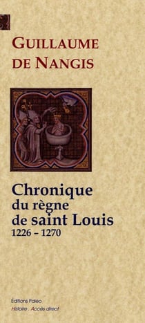 Chronique du règne de Saint Louis (1226-1270)