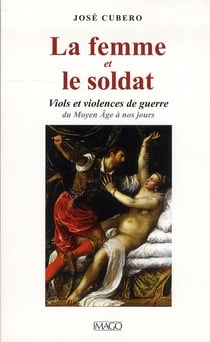 La femme et le soldat - viols et violence de guerre