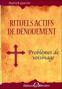 Rituels actifs de dénouement - problèmes de voisinage