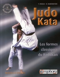 Judo kata - les formes classiques du kodokan