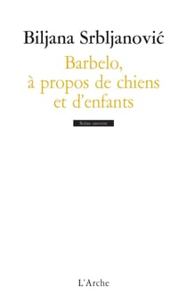 Barbelo, à propos de chiens et d'enfants