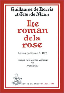 Le roman de la rose t.1 - vers 1-4028