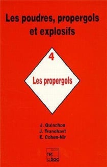 Les poudres, propergols et explosifs - Tome 4 : Les propergols
