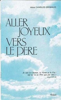 Aller Joyeux Vers le Pere