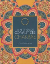 Le petit guide complet des chakras