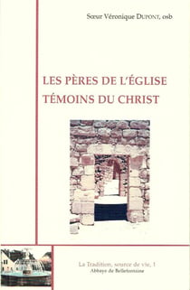 Les pères de l'église, témoins du christ