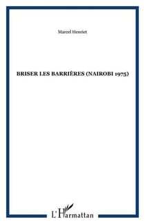 Briser les barrieres (nairobi 1975)