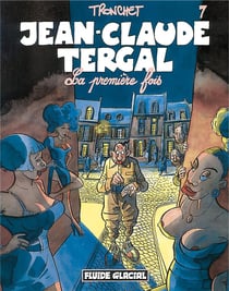 Jean-Claude Tergal Tome 7 : la première fois