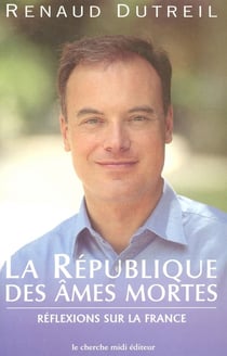La République des âmes mortes - réflexions sur la France