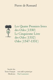 Les Quatre Premiers Livres des Odes (1550) - Le Cinquiesme Livre des Odes (1552) Odes (1547-1551)