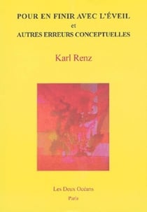 Pour en finir avec l'éveil et autres erreurs conceptuelles